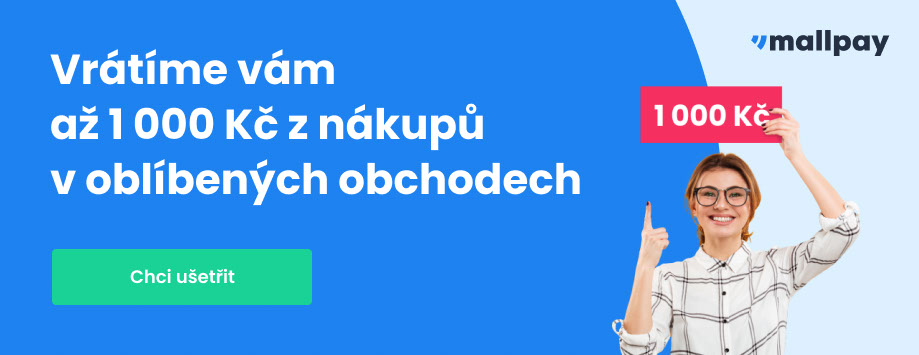 Vrátíme vám až 1 000 Kč z nákupů v oblíbených obchodech