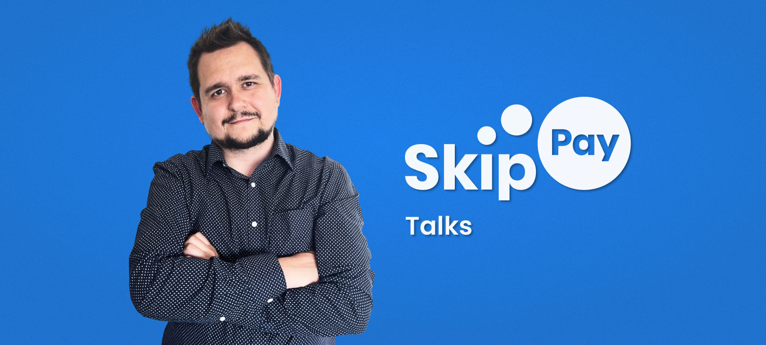 Skip Pay Talks #2 – Michal Varga